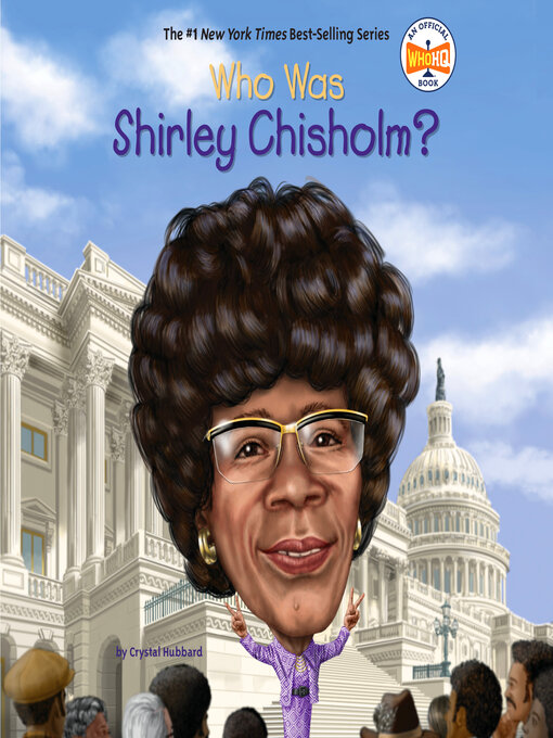 Title details for Who Was Shirley Chisholm? by Crystal Hubbard - Wait list